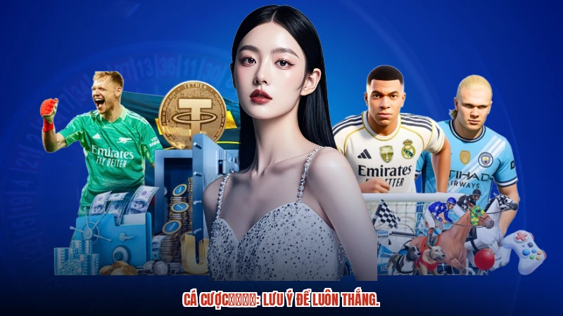 Cá cược足球网上: Lưu ý để luôn thắng.