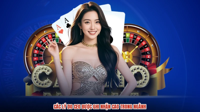 Các lý do CEO được ghi nhận cao trong ngành