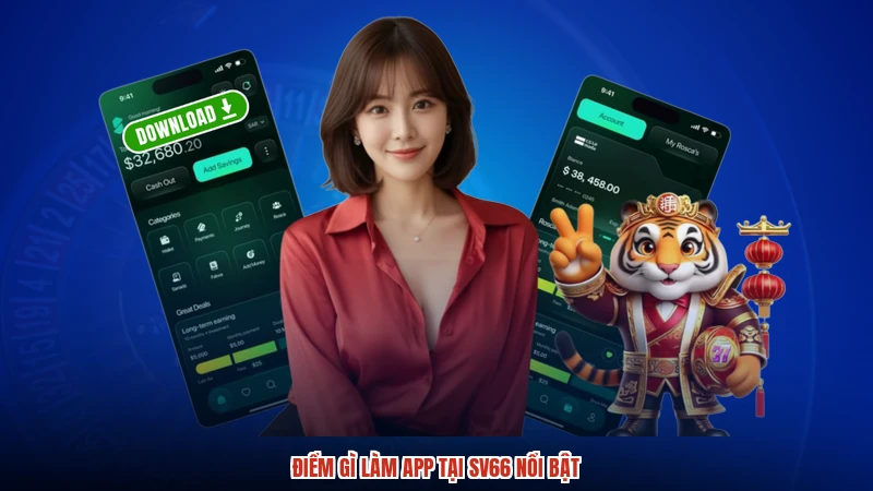 Điểm gì làm app tại SV66 nổi bật