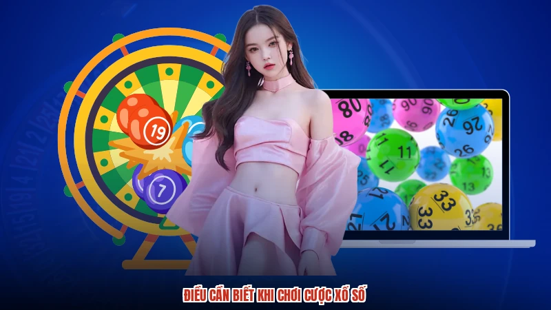 Điều cần biết khi chơi cược xổ số