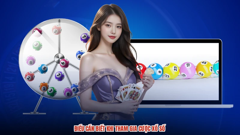 Điều cần biết khi tham gia cược xổ số