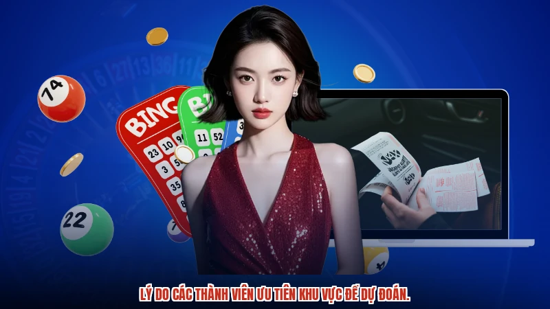 Lý do các thành viên ưu tiên khu vực để dự đoán.